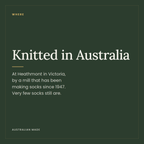 Knitted in Australia at Heathmont in Victoria by a mill making socks since 1947